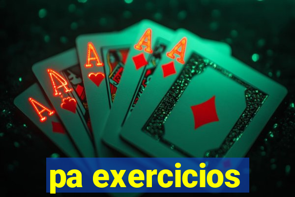 pa exercicios